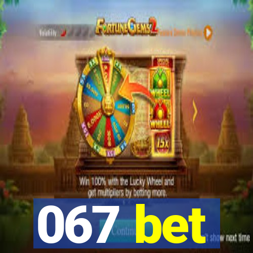 067 bet